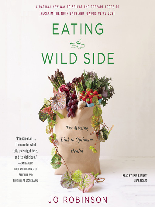 Title details for Eating on the  Wild Side by Jo Robinson - Wait list